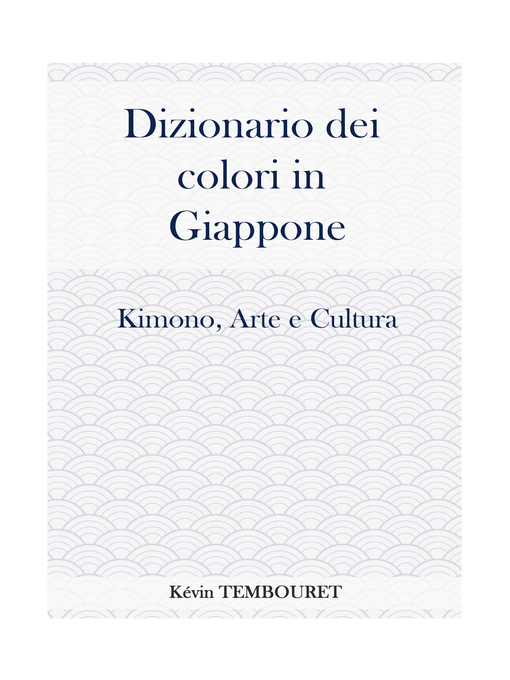Title details for Dizionario dei colori in Giappone by Kevin TEMBOURET - Available